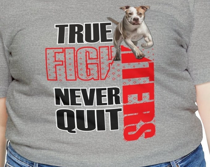 True fighters Shirt Never quit | Real fighters fight Positive Inspirational design Streetwear Casual t-shirts mom dad clothe