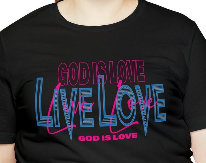 God is Love T-shirt - Religious Christian Tee for Men and Women