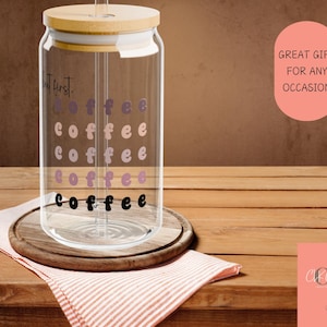 But First, Coffee Glass Tumbler - Aesthetic Iced Coffee Cup with Bamboo Lid & Straw | Trendy Reusable Can Glass for Coffee Lovers