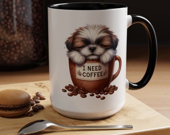 Dog Coffee Mug, Funny I Need Coffee Mug, Dog Lover Gift, Cute Animal Mug, Puppy Coffee Mug, Dog Lady Mug, Coffee Mug, Dog Lover, Shih Tzu