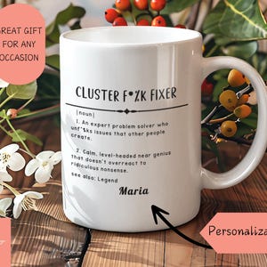 Personalized Cluster F*ck Fixer Mug | Custom Gift for Problem Solvers, Bosses, & Office Humor | Custom Ceramic Mug