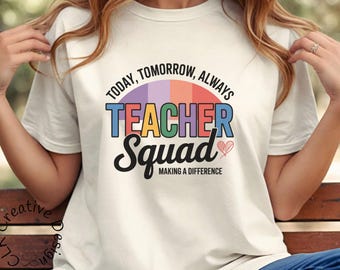 Teacher Squad Shirt: Rainbow Graphic Tee - Back To School, Appreciation Gift
