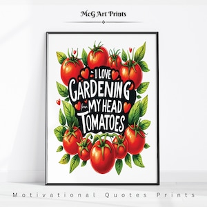 I Love Gardening From My Head Tomatoes Botanical Wall Art Print Nature Lover Gift Aesthetic Red Tomatoes Plant Living Room Decor|PWA#566