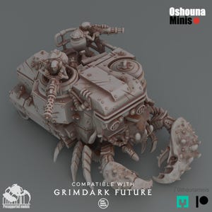 May include: A 3D model of a Grimdark Future war machine, designed to look like a crab with a tank-like structure. The model is intricately detailed with mechanical elements, weapons, and figures. Text includes "Oshouna Minis" and "Compatible with Grimdark Future."