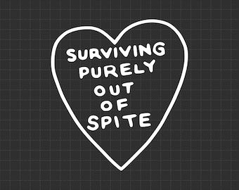 Surviving Purely Out Of Spite Svg Design for T-Shirt, Shirt Funny, Funny Joke PNG
