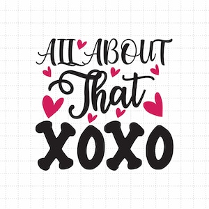 Alles over dat XOXO Svg, leuk Valentijnsdag-T-shirt voor vrouwen, schattig shirt met liefdesthema, Valentijnsdagsweater, cadeau voor haar, cadeau voor moeder