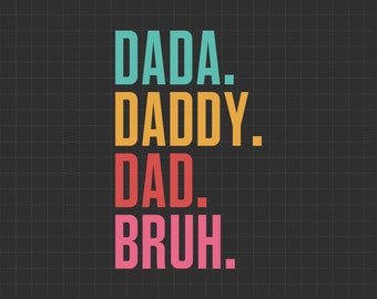 Dada Daddy Dad Bruh Svg, Vatertagsshirt Png, Coole Väter Png, Sarkastischer Papa, Lustiges Bruh Svg, Sarkastische Zitate T-Shirt, Vatertagsgeschenk