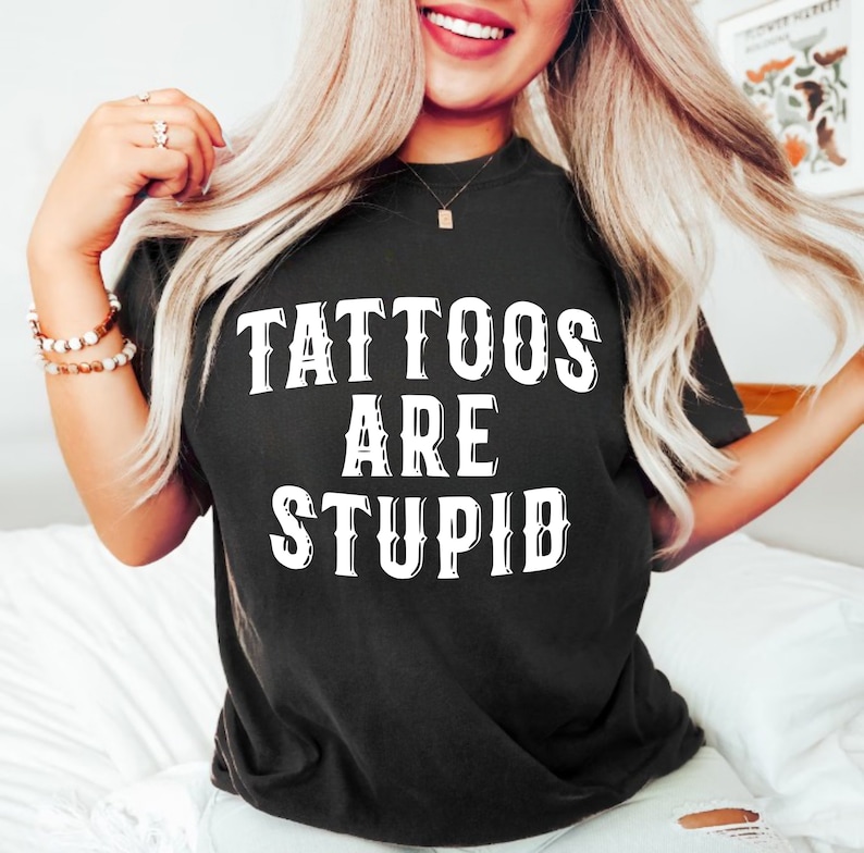 Tattoos Are Stupid svg png, Funny Tattoo Tshirt svg, Tattoos Are For Idiots svg, dad gift image 7