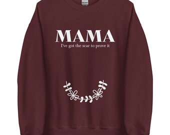 MAMA I've got the scar to prove it - Cesarean birth crew neck