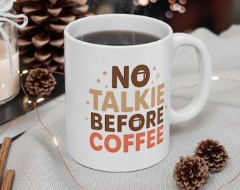 Lustige Kaffeetasse, Kein Talkie vor dem Kaffee, Retro Keramik 11 Unze