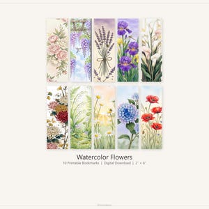 May include: Ten watercolor floral bookmarks featuring various flowers like roses, lavender, irises, and poppies. Each bookmark is a vertical rectangle, approximately 2 inches by 6 inches, with a different flower design. The text "Watercolor Flowers" is displayed.