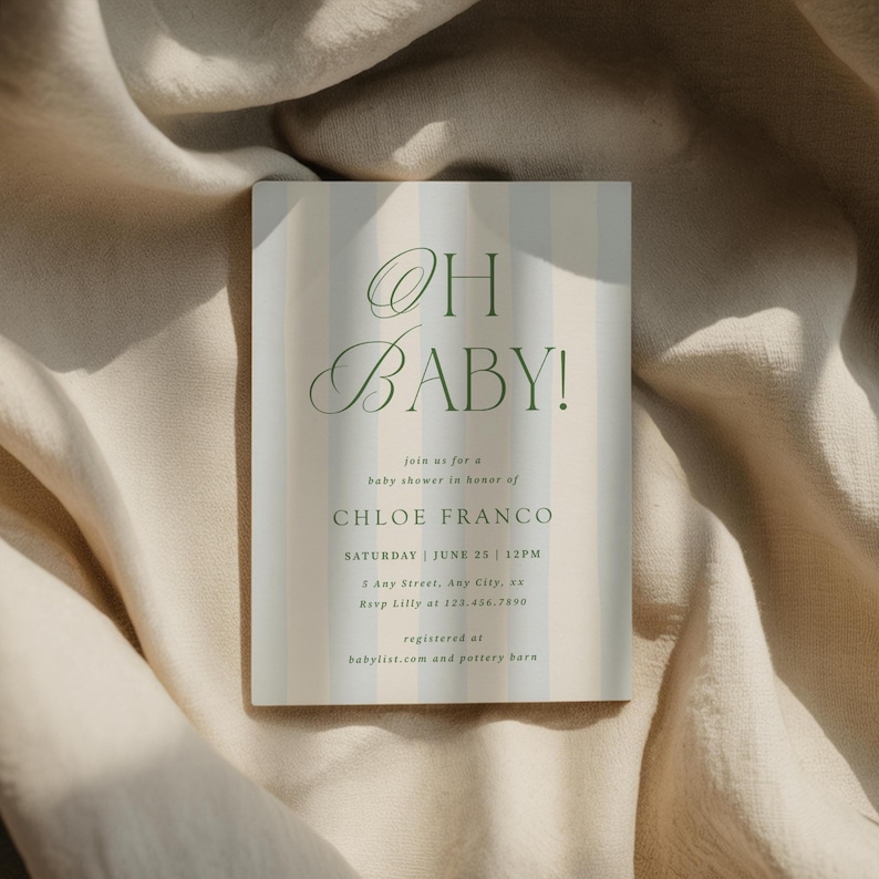 May include: A baby shower invitation with vertical stripes in light green, blue, and beige. The text "OH BABY!" is in elegant script, with details for Chloe Franco's shower, including date, time, and RSVP information.