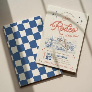 May include: Two invitations with a rodeo theme. One has a blue and white checkered pattern. The other features a cowboy illustration with the text "Rodeo it's my 2nd!" and event details.