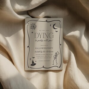 May include: A beige Halloween party invitation with black text and illustrations. The text reads "We are just dying to party with you!" and includes details for a party hosted by the Wilsons.