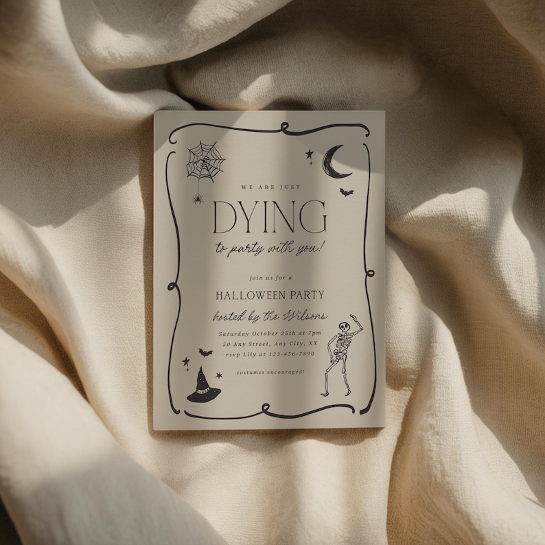 May include: A beige Halloween party invitation with black text and illustrations. The text reads "We are just dying to party with you!" and includes details for a party hosted by the Wilsons.