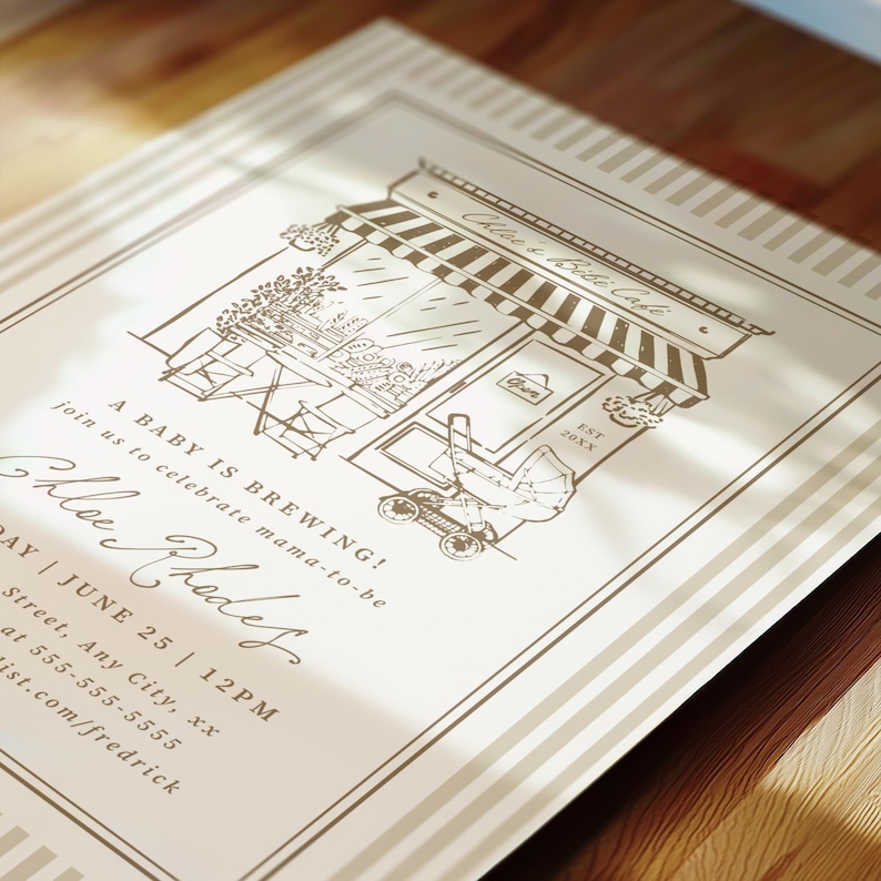 May include: A cream-colored invitation card with brown ink featuring a line drawing of a cafe storefront, a baby carriage, and the text: Chloe's Bibe Cafe, A BABY IS BREWING! join us to celebrate mama-to-be, Chloe Rhodes, DAY | JUNE 25 | 12PM.