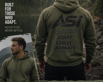 Sweat à capuche Forge ASI | Ne cessez jamais de vous adapter | Sweat à capuche vert militaire motivant | Adapter Evolve Dominer | Sweat à capuche de sport | Sweat à capuche outdoor pour homme