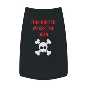This Breath Wakes the Dead Dog Tank