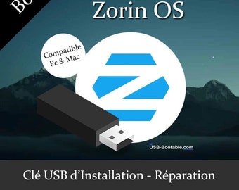 Clé USB Bootable Zorin OS + Guide d'utilisation