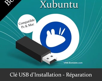 Clé USB Bootable Xubuntu + Guide d'utilisation