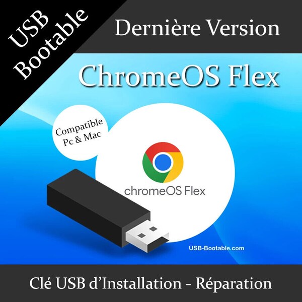 Clé USB Bootable ChromeOS Flex + Guide d'utilisation