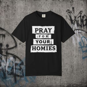 Maglietta "Pray For Your Homies" / Maglietta grafica streetwear a tema fede immagine 3