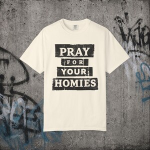 Maglietta "Pray For Your Homies" / Maglietta grafica streetwear a tema fede immagine 2