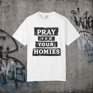 Maglietta "Pray For Your Homies" / Maglietta grafica streetwear a tema fede immagine 1