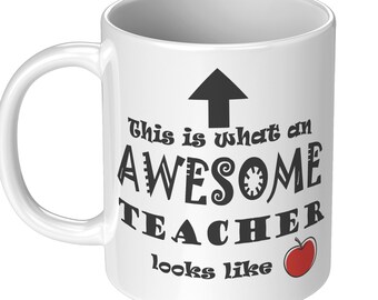 This is What an Awesome Teacher Looks Like coffee mug, Gift for Teachers, Mug for Teachers, Funny Teaching Mug