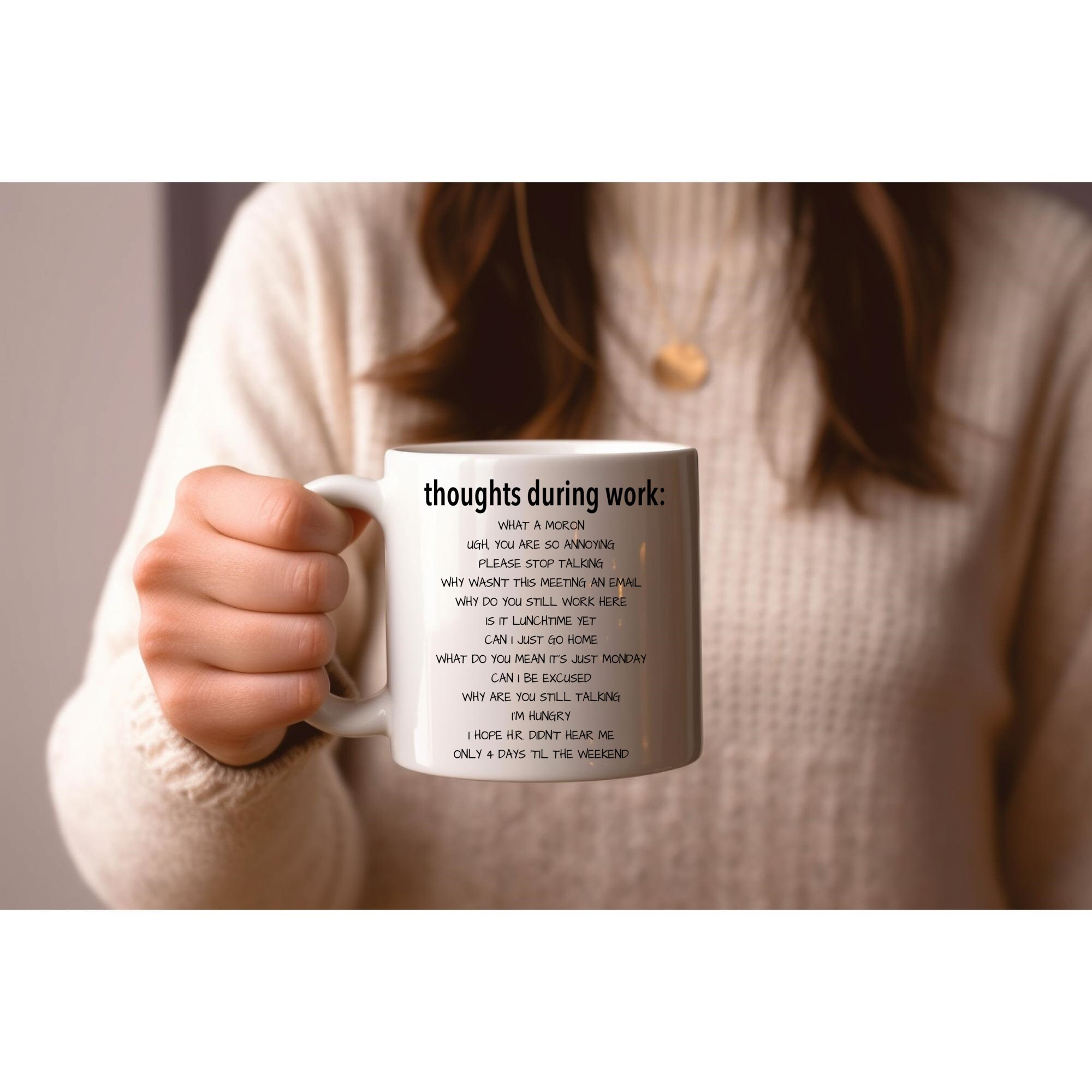 Thoughts During Work Coffee Mug, Work Mug, Office Gift, Funny Coffee ...