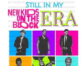Still In My New Kids On The Block Era | Neon Colors | Digital Download | NKOTB