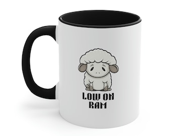 Low on RAM Mug: Tech Humor Coffee Mug - 11oz