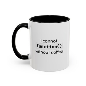 I Cannot Funktion Ohne Tasse: Programmierer Geschenk Bild 3