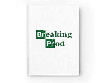 Carnet de notes Breaking Prod : cadeau de programmeur, journal d'ingénieur logiciel