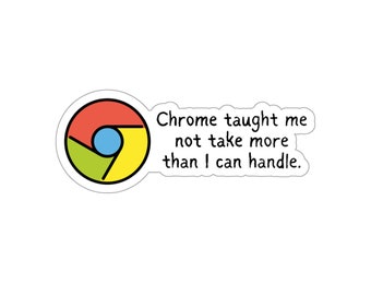 Chrome Lesson Sticker: Funny Programmer Gift, 4" Vinyl Decal