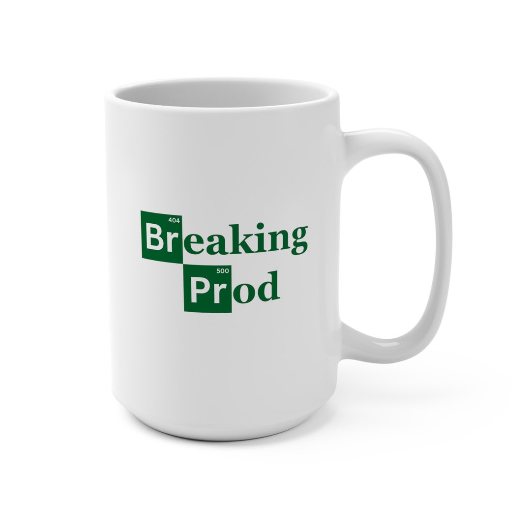 Breaking Prod 15oz Mug, Coding Mug, Programmer Mug, Software Developer ...