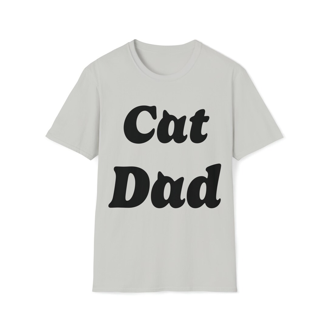 Cat Dad Tshirt Cat Dad Tee Cat Dad Shirt Dad Shirt Cat Dad Etsy