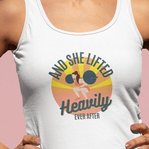 And She Lifted Heavily Ever After Racerback Tank, Weightlifting Tank, CrossFit Top, Women&#39;s Workout Tank, Gym Tank, Women Who Lift, Gym Top