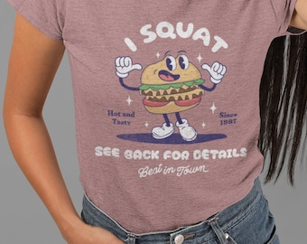 I Squat See Back For Details Tshirt, Vintage Style Shirt, Gym Shirt, Funny Gym Shirt, Retro Shirt, Vintage Cartoon, Gym Lover