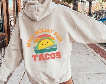 Will Squat For Tacos Hoodie, Pump Cover, Gym Lover Gift, Gym Hoodie, Gym Sweatshirt, Workout Hoodie, Funny Gym Hoodie, Trainer Gift