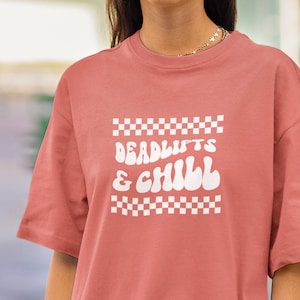 Deadlifts & Chill Tshirt, Pump Cover, Comfort Colors, Oversized Tshirt, Gym Lover Gift, Funny Gym Tee, Gym Tshirt, Workout Tshirt, Funny Gym
