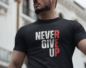 Never Give Up T-shirt, CrossFit t-shirt, WOD t-shirt, CrossFit motivation t-shirt, Workout motivation t-shirt, Gym motivation t-shirt