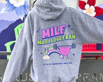 MILF Hoodie, Man I Love FRAN Hoodie, Pump Cover, CrossFit Humor, CrossFitter Gift, Funny Gym Hoodie, Funny Workout Shirt, Muscle Mommy