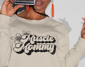Muscle Mommy Sweatshirt, Pump Cover, Oversized Sweatshirt, Retro Sweatshirt, Gym Lover Gift, Fitness Gift, Trainer Gift, Weightlifting Gift