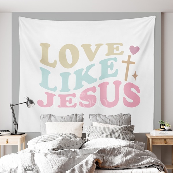 Love Like Jesus Christian Tapestry for Bedroom Christian Gift for Her Nursery Decor for Room Dorm Decor Boho Decor Retro Decor Wall Hanging