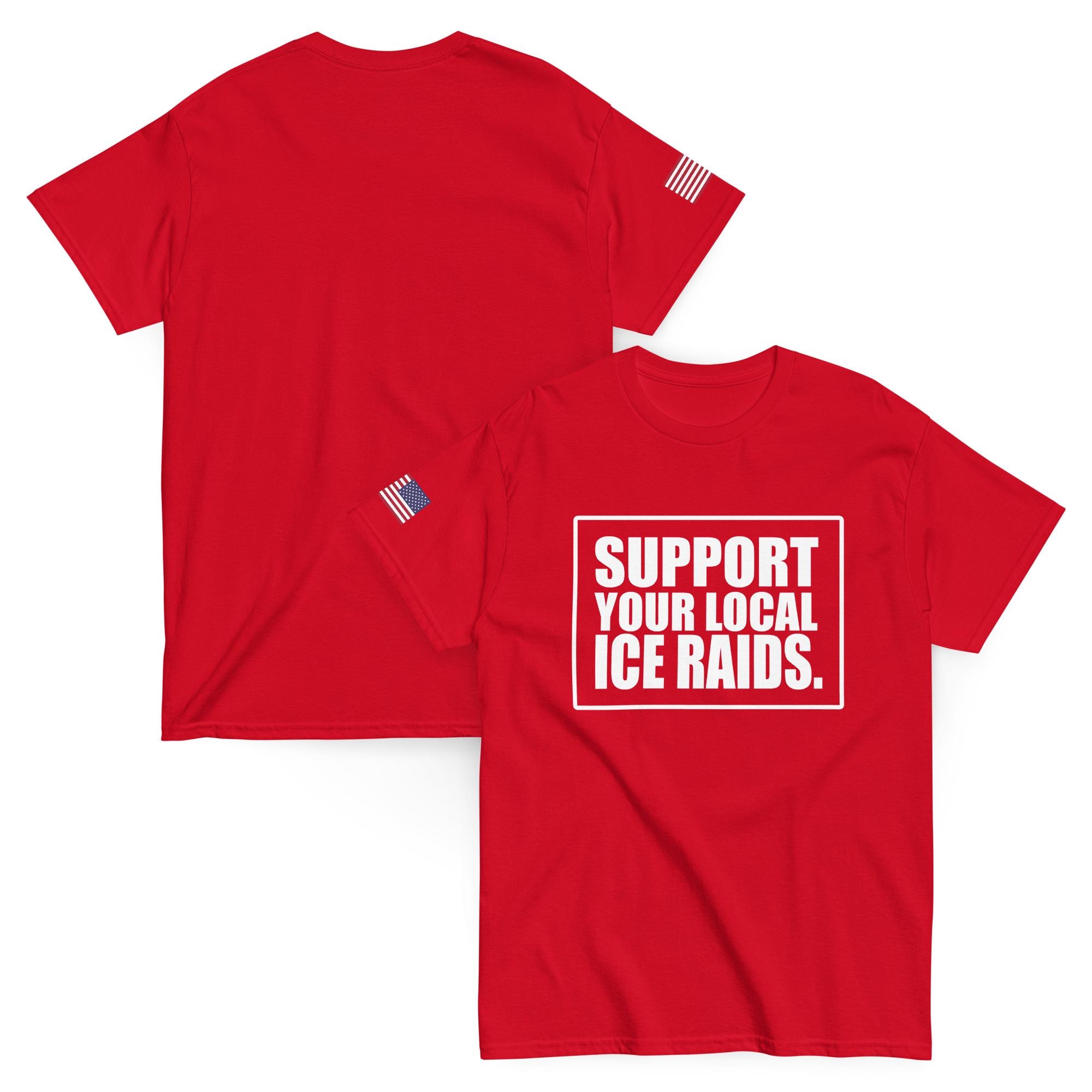 Support Your Local ICE Raids T-shirt - Etsy