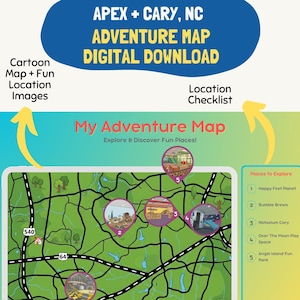 Pode incluir: Um mapa de aventura digital para Apex e Cary, NC, com um mapa verde, locais destacados e imagens de desenhos animados. O mapa inclui o texto "My Adventure Map" e "Explore & Discover Fun Places!" com uma lista de lugares para explorar.