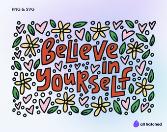 Believe in yourself SVG PNG, Mental Health Matters Png, Mental Health Awareness Svg, Motivational Svg, Therapist Psychologist Png