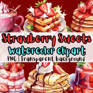Strawberry Sweets Clipart Watercolor Art For Commercial Use PNG files Transparent Background Instant Download For Cute Product Design