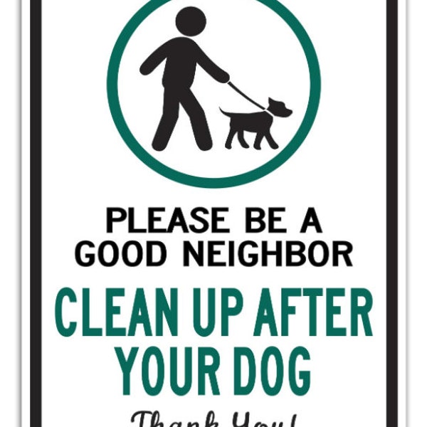 Clean Up After Your Dog Sign, Please Be a Good Neighbor, Clean Up After Your Pets, Be a Good Neighbor Sign, like a good neighbor SVG
